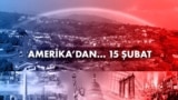 Amerika'dan...- 15 Şubat